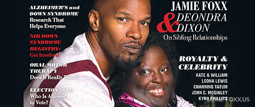 Jamie Foxx and DeOndra Dixon on Down Syndrome World Magazine