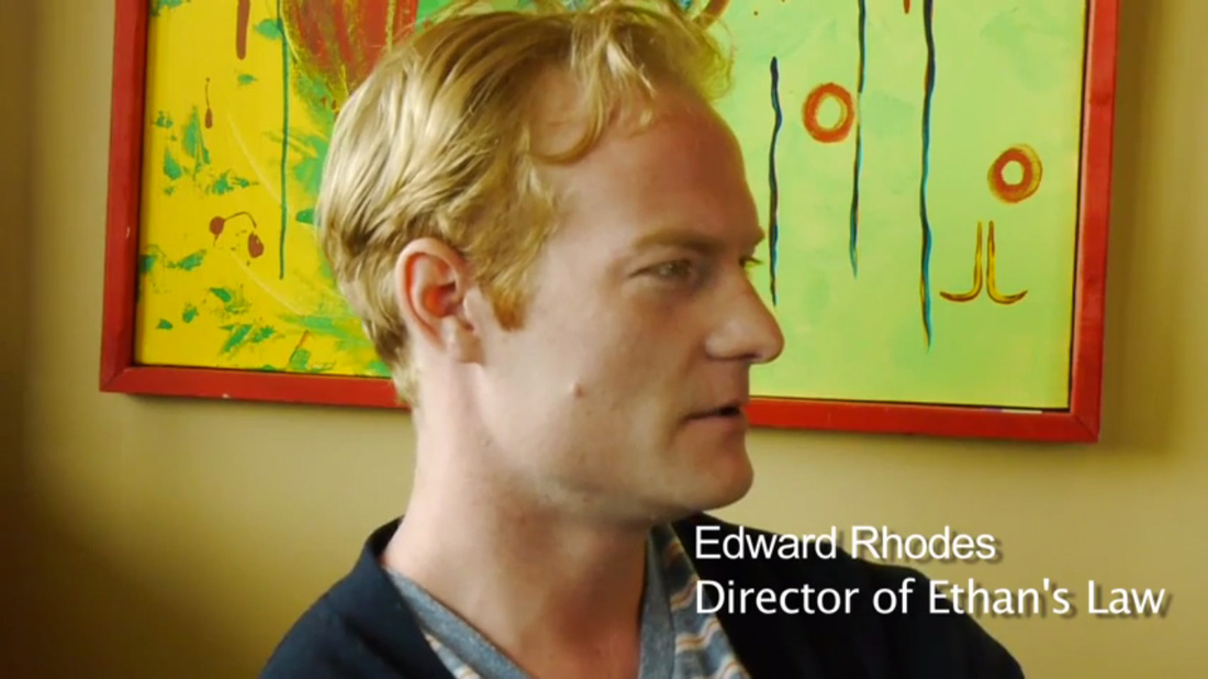 Director of Ethan's Law - Ed Rhodes